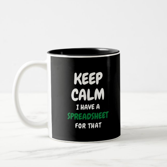 Tasse 2 Couleurs Restez calme J'ai une feuille de calcul pour ça -  (Gauche)