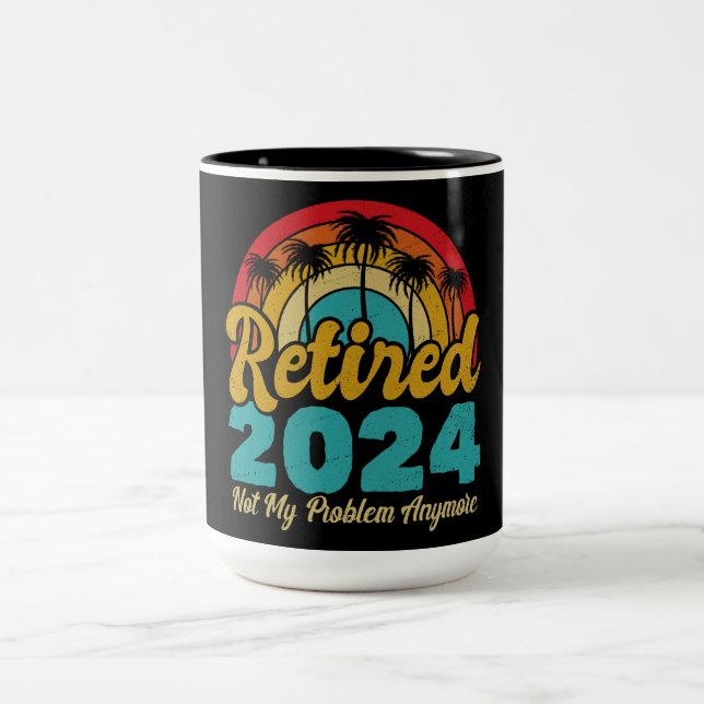 Tasse 2 Couleurs Retraité 2024 Pas mon problème Plus Retraite (Centre)