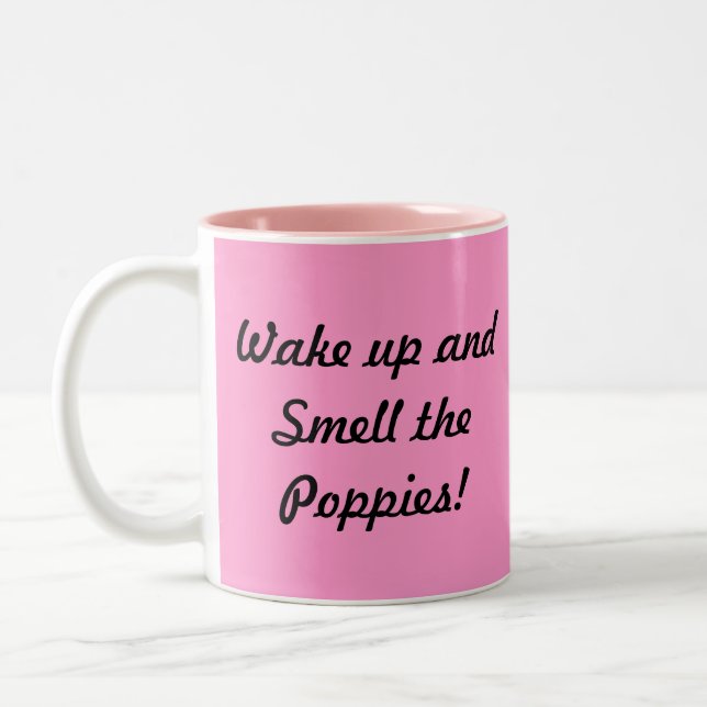 Tasse 2 Couleurs Réveillez-vous et sentez les pavots ! (Gauche)
