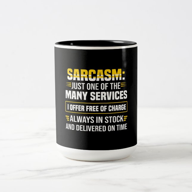 Tasse 2 Couleurs Sarcasme Juste Un Des Nombreux Services (Centre)