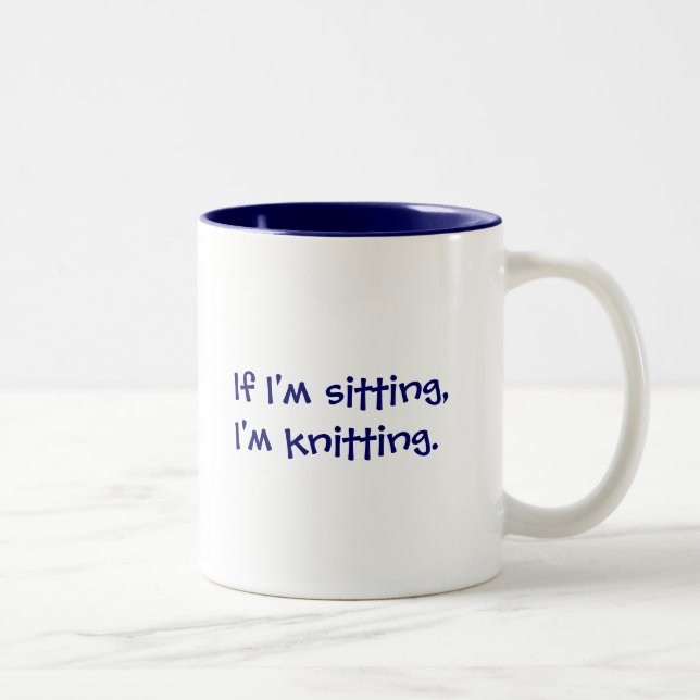 Tasse 2 Couleurs Si je m'assieds, je tricote (Droit)