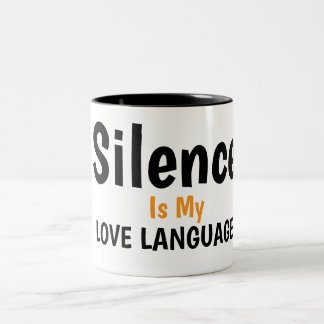Tasse 2 Couleurs Silence Is My Love Language Quote Design