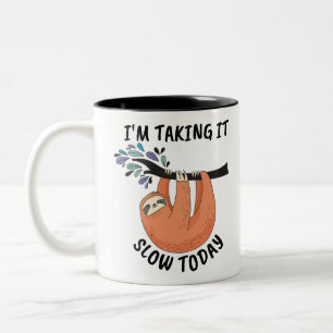 Tasse 2 Couleurs Sloth Je prends ça lentement aujourd'hui