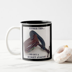 Tasse 2 Couleurs "Soit ça... soit un analyste du budget"