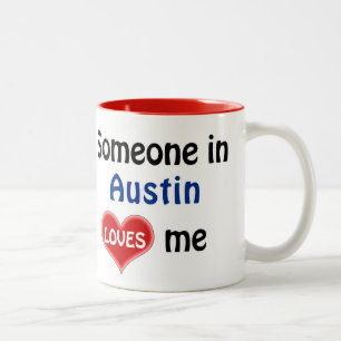 Tasse 2 Couleurs Someone in Austin loves me