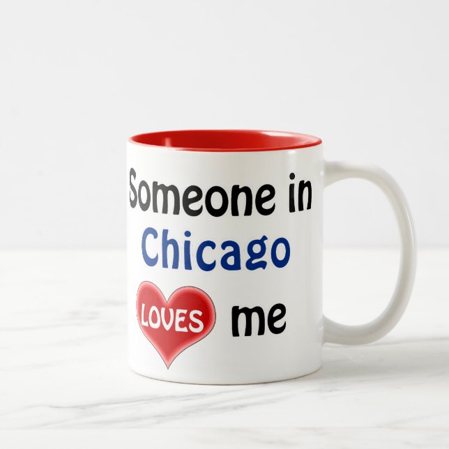Tasse 2 Couleurs Someone in Chicago loves me (Droit)