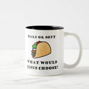 Tasse 2 Couleurs Taco Dur Ou Doux, Que Choisirait Jésus ?