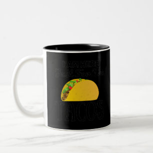 Tasse 2 Couleurs TACOS Je suis ici juste pour les Tacos
