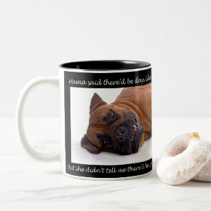 Tasse 2 Couleurs There'de maman Said soyez des jours comme cette