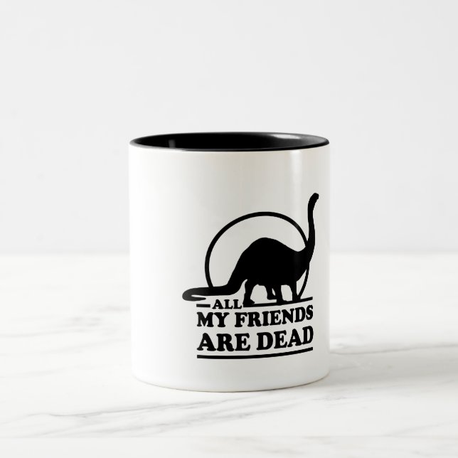 Tasse 2 Couleurs Tous mes amis sont morts (Centre)