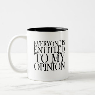 TASSE 2 COULEURS TOUT LE MONDE A DROIT À MON AVIS DE COMMENTAIRE FU