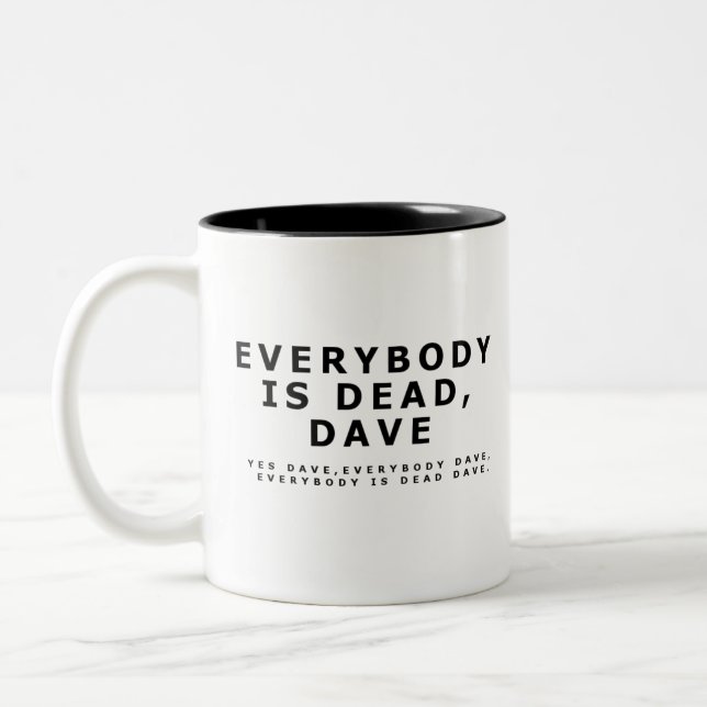 Tasse 2 Couleurs Tout le monde est mort, Dave. (Gauche)