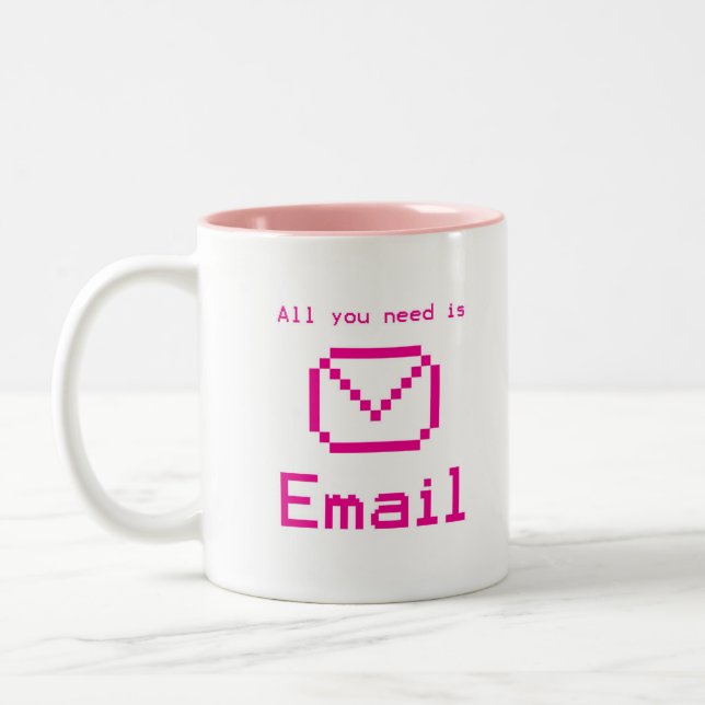Tasse 2 Couleurs Tout que vous avez besoin est email (Gauche)