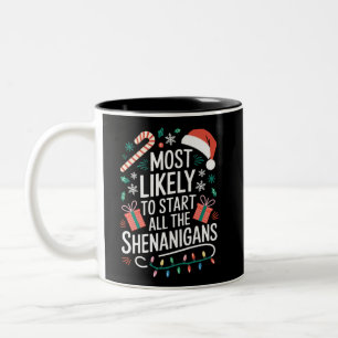 Tasse 2 Couleurs Très Probable De Commencer Toutes Les Shenanigans 