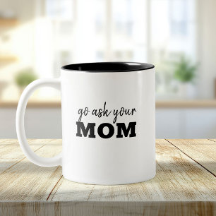 Tasse 2 Couleurs Va demander que tu es papa Drôle Humour Fête des p