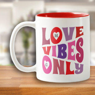 Tasse 2 Couleurs Valentines Vibes d'amour uniquement rouge rose Mon