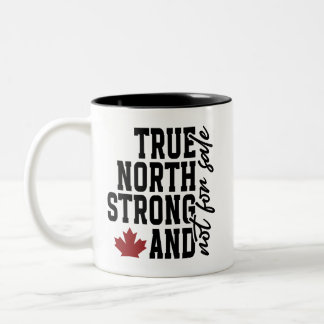 Tasse 2 Couleurs Véritable North Strong et non à vendre Canadian Pr