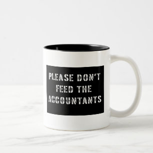 Tasse 2 Couleurs Veuillez ne pas alimenter les comptables