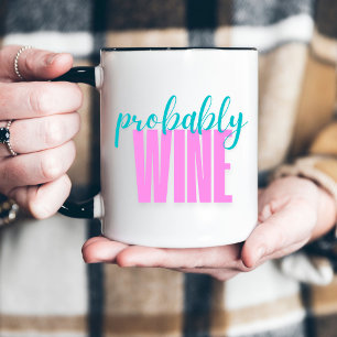 Tasse 2 Couleurs Vin Probablement Drôle Retro Neon