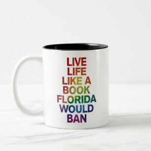 Tasse 2 Couleurs Vivez comme le livre que la Floride interdirait Ca
