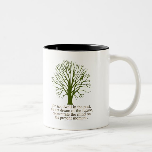 Tasse 2 Couleurs Vivez pendant le moment actuel (Droit)