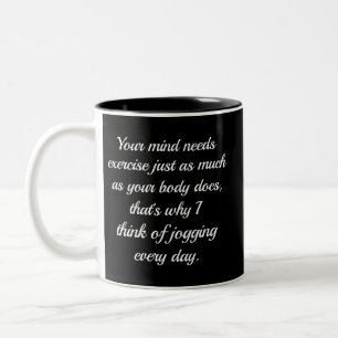 Tasse 2 Couleurs Votre Esprit A Besoin D'Exercice.. Sarcasme