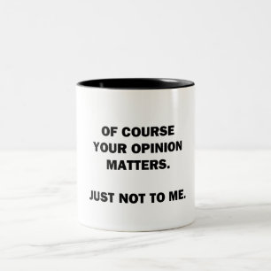Tasse 2 Couleurs Votre opinion compte