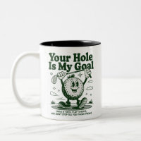 Votre trou est mon objectif Drôle de golf Golf Gol