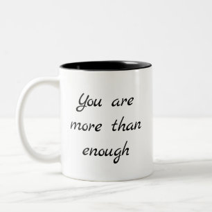 Tasse 2 Couleurs Vous êtes plus que suffisant