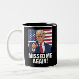 Tasse 2 Couleurs Vous m'avez manqué encore Vous avez manqué Trump É