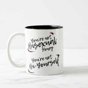 Tasse 2 Couleurs Vous n'êtes pas bisexuel, vous êtes bisexuel