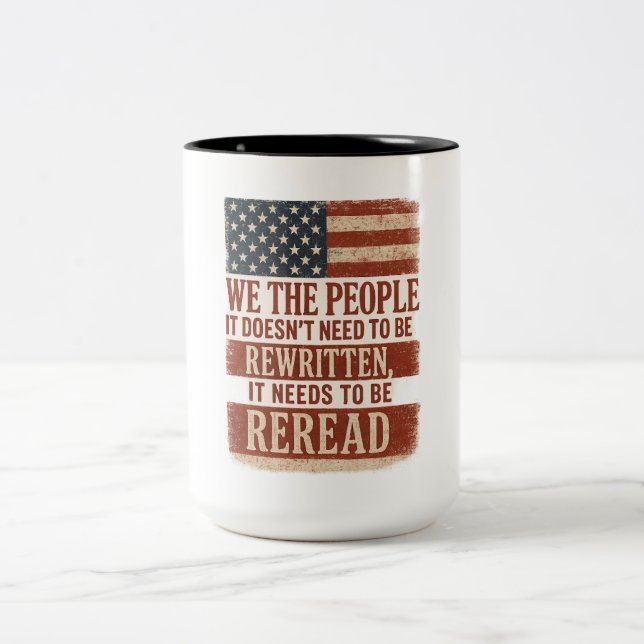 Tasse 2 Couleurs We the People Reread Flag Quote (Centre)
