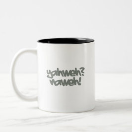 Tasse 2 Couleurs Yahweh ? Nahweh !