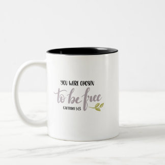 Tasse 2 Couleurs You Were Chosen to Be Free –