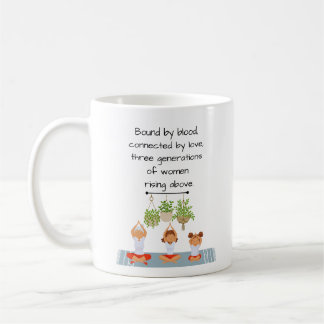 Tasse - 3 Generationen von Frauen oben