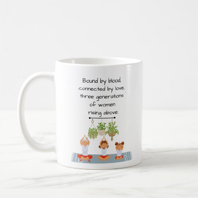 Tasse - 3 Generationen von Frauen oben (Links)