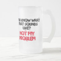 Tasse à bière personnalisée PAS MON PROBLÈME