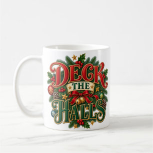 Tasse à café avec design de Noël Deck the Halls