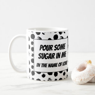 Tasse à café avec les paroles drôles de Pour some