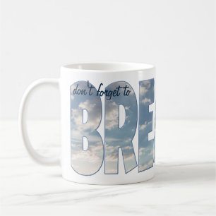 Tasse à café blanche classique "n'oubliez pas de R