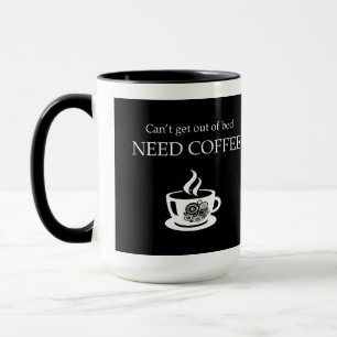 Tasse à café drôle « Ne peux pas fonctionner sans
