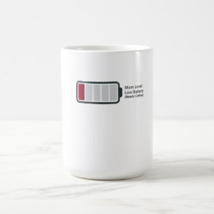 Tasse à café drôle "Niveau de maman : batterie fai