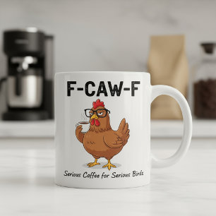 Tasse à café F-Caw-F Funny Chicken Coq hilarant