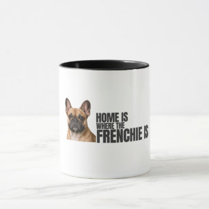 Tasse à café Home is Where the Frenchie Is