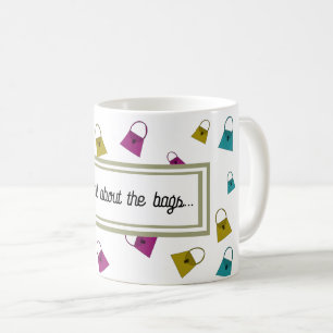 Tasse à café Il est tout sur les sacs