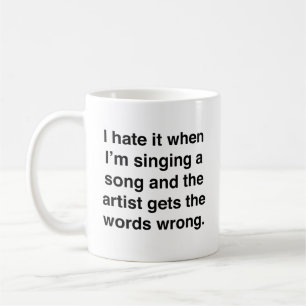 Tasse à café Je déteste quand je chante une chanso
