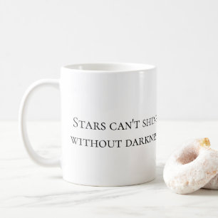 Tasse à café "Les étoiles ne peuvent briller sans
