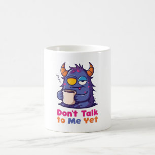 Tasse à café 'Ne me parle pas encore'