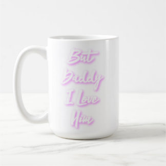 Tasse "Aber Papa I Liebe Ihm"