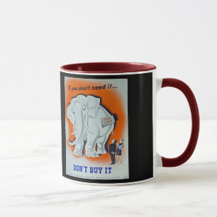 Tasse Affiche de propagande "si vous n'avez pas besoin